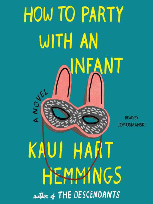 Title details for How to Party With an Infant by Kaui Hart Hemmings - Wait list